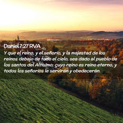 Picture 02 - Daniel 7:27 RVA - Y que el reino, y el señorío, y la majestad de - Bible Verse Picture