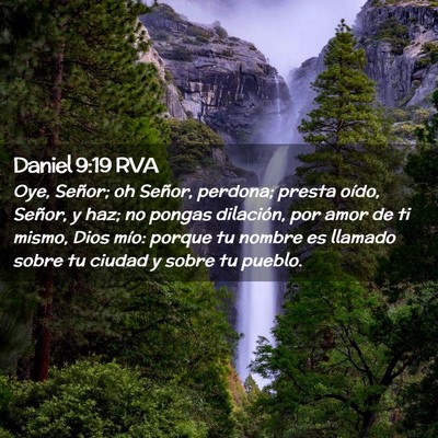 Picture 02 - Daniel 9:19 RVA - Oye, Señor; oh Señor, perdona; presta oído, - Bible Verse Picture