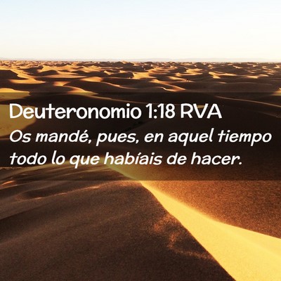 Picture 02 - Deuteronomio 1:18 RVA - Os mandé, pues, en aquel tiempo todo lo que - Bible Verse Picture
