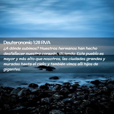 Picture 02 - Deuteronomio 1:28 RVA - ¿A dónde subimos? Nuestros hermanos han hecho - Bible Verse Picture