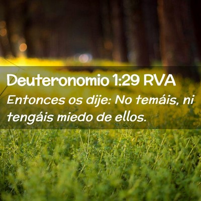 Picture 02 - Deuteronomio 1:29 RVA - Entonces os dije: No temáis, ni tengáis miedo - Bible Verse Picture