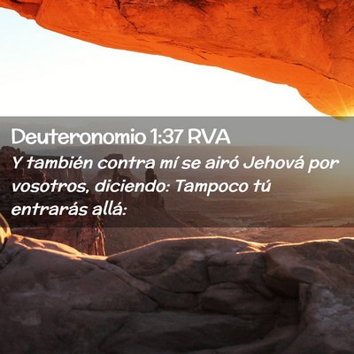 Picture 02 - Deuteronomio 1:37 RVA - Y también contra mí se airó Jehová por - Bible Verse Picture