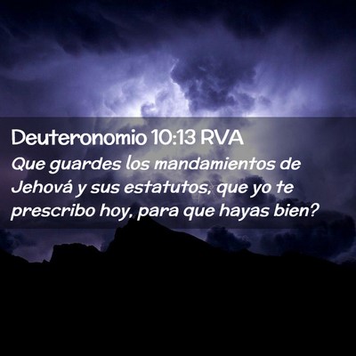 Picture 02 - Deuteronomio 10:13 RVA - Que guardes los mandamientos de Jehová y sus - Bible Verse Picture