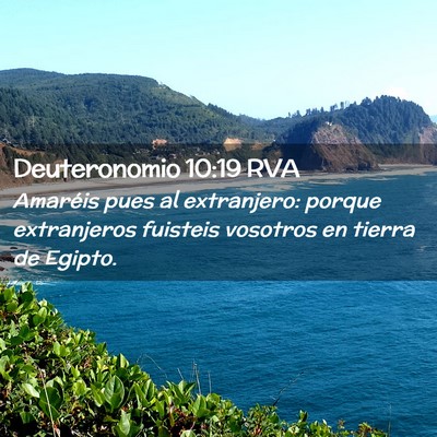 Picture 02 - Deuteronomio 10:19 RVA - Amaréis pues al extranjero: porque extranjeros - Bible Verse Picture