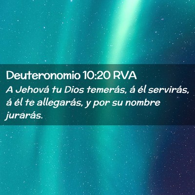 Picture 02 - Deuteronomio 10:20 RVA - A Jehová tu Dios temerás, á él servirás, á - Bible Verse Picture