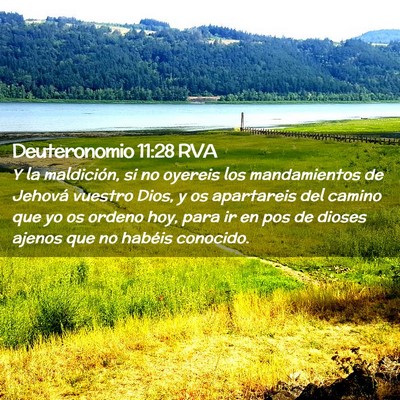 Picture 02 - Deuteronomio 11:28 RVA - Y la maldición, si no oyereis los mandamientos - Bible Verse Picture