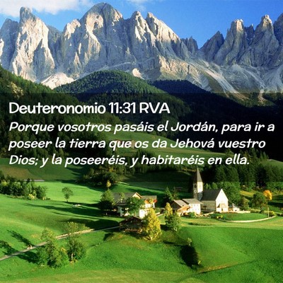 Picture 02 - Deuteronomio 11:31 RVA - Porque vosotros pasáis el Jordán, para ir a - Bible Verse Picture