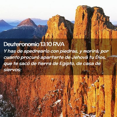 Picture 02 - Deuteronomio 13:10 RVA - Y has de apedrearlo con piedras, y morirá; por - Bible Verse Picture