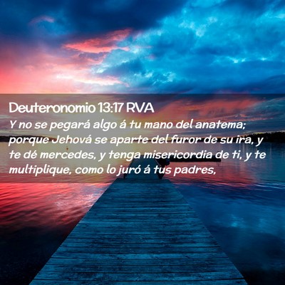 Picture 02 - Deuteronomio 13:17 RVA - Y no se pegará algo á tu mano del anatema; - Bible Verse Picture