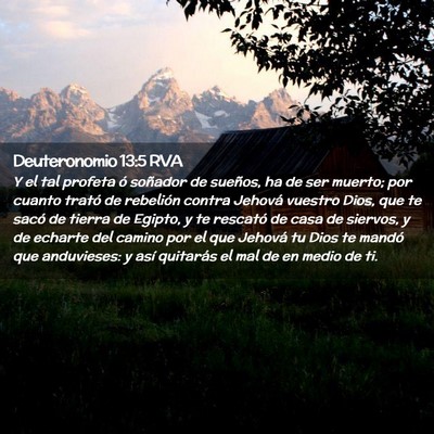 Picture 02 - Deuteronomio 13:5 RVA - Y el tal profeta ó soñador de sueños, ha de - Bible Verse Picture