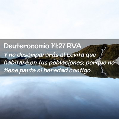 Picture 02 - Deuteronomio 14:27 RVA - Y no desampararás al Levita que habitare en tus - Bible Verse Picture