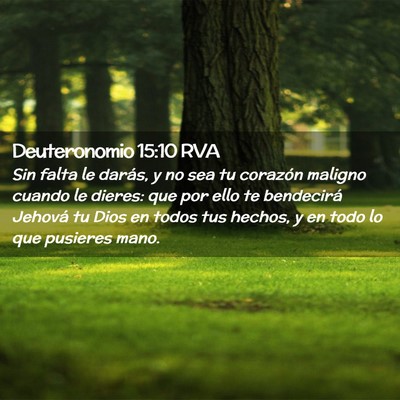 Picture 02 - Deuteronomio 15:10 RVA - Sin falta le darás, y no sea tu corazón maligno - Bible Verse Picture