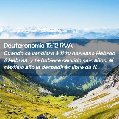 Picture 02 - Deuteronomio 15:12 RVA - Cuando se vendiere á ti tu hermano Hebreo ó - Bible Verse Picture