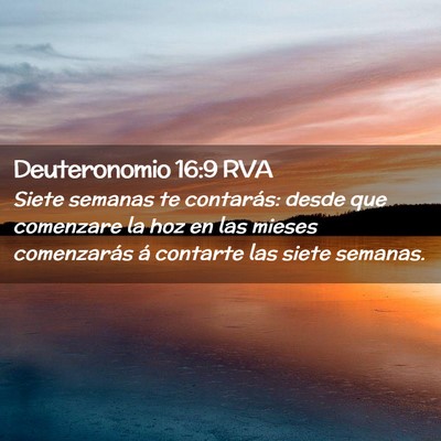 Picture 02 - Deuteronomio 16:9 RVA - Siete semanas te contarás: desde que comenzare - Bible Verse Picture