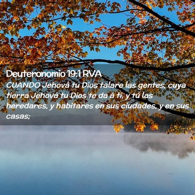 Picture 02 - Deuteronomio 19:1 RVA - CUANDO Jehová tu Dios talare las gentes, cuya - Bible Verse Picture