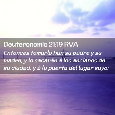 Picture 02 - Deuteronomio 21:19 RVA - Entonces tomarlo han su padre y su madre, y lo - Bible Verse Picture
