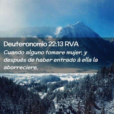 Picture 02 - Deuteronomio 22:13 RVA - Cuando alguno tomare mujer, y después de haber - Bible Verse Picture