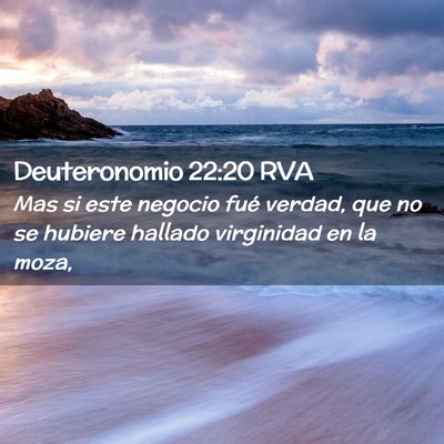 Picture 02 - Deuteronomio 22:20 RVA - Mas si este negocio fué verdad, que no se - Bible Verse Picture