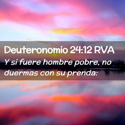 Picture 02 - Deuteronomio 24:12 RVA - Y si fuere hombre pobre, no duermas con su - Bible Verse Picture