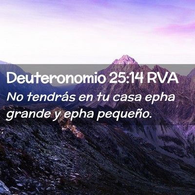 Picture 02 - Deuteronomio 25:14 RVA - No tendrás en tu casa epha grande y epha - Bible Verse Picture