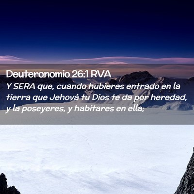 Picture 02 - Deuteronomio 26:1 RVA - Y SERA que, cuando hubieres entrado en la tierra - Bible Verse Picture