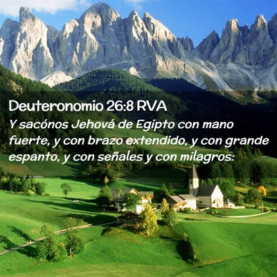 Picture 02 - Deuteronomio 26:8 RVA - Y sacónos Jehová de Egipto con mano fuerte, y - Bible Verse Picture