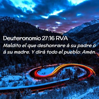Picture 02 - Deuteronomio 27:16 RVA - Maldito el que deshonrare á su padre ó á su - Bible Verse Picture
