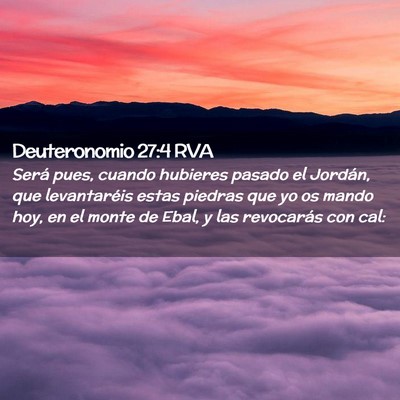 Picture 02 - Deuteronomio 27:4 RVA - Será pues, cuando hubieres pasado el Jordán, - Bible Verse Picture