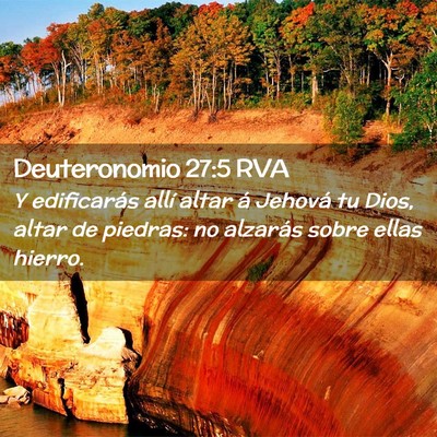 Picture 02 - Deuteronomio 27:5 RVA - Y edificarás allí altar á Jehová tu Dios, - Bible Verse Picture