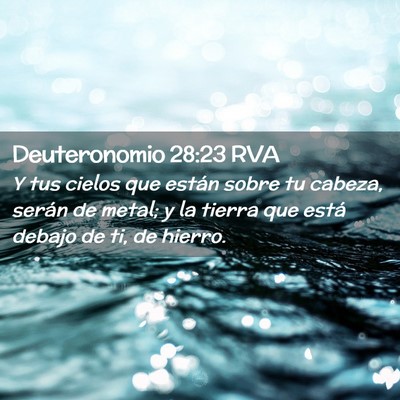 Picture 02 - Deuteronomio 28:23 RVA - Y tus cielos que están sobre tu cabeza, serán - Bible Verse Picture