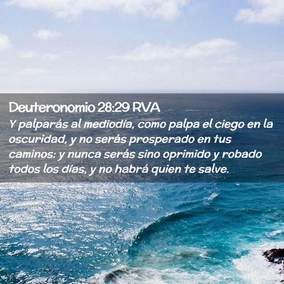 Picture 02 - Deuteronomio 28:29 RVA - Y palparás al mediodía, como palpa el ciego en - Bible Verse Picture