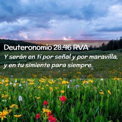 Picture 02 - Deuteronomio 28:46 RVA - Y serán en ti por señal y por maravilla, y en - Bible Verse Picture