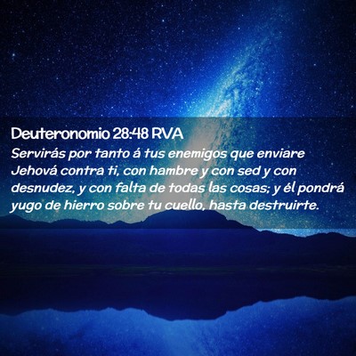 Picture 02 - Deuteronomio 28:48 RVA - Servirás por tanto á tus enemigos que enviare - Bible Verse Picture