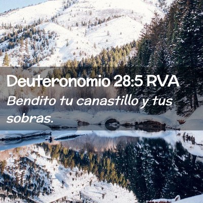 Picture 02 - Deuteronomio 28:5 RVA - Bendito tu canastillo y tus - Bible Verse Picture