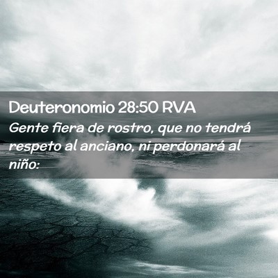 Picture 02 - Deuteronomio 28:50 RVA - Gente fiera de rostro, que no tendrá respeto al - Bible Verse Picture