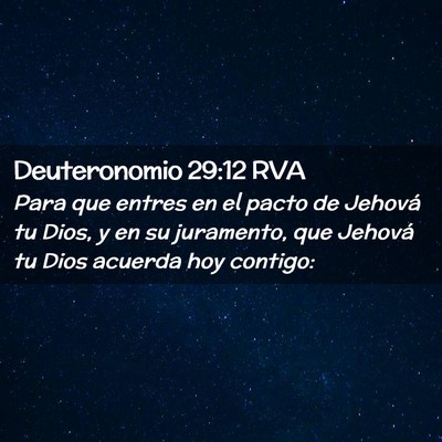 Picture 02 - Deuteronomio 29:12 RVA - Para que entres en el pacto de Jehová tu Dios, y - Bible Verse Picture