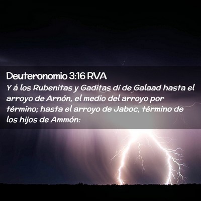 Picture 02 - Deuteronomio 3:16 RVA - Y á los Rubenitas y Gaditas dí de Galaad hasta - Bible Verse Picture