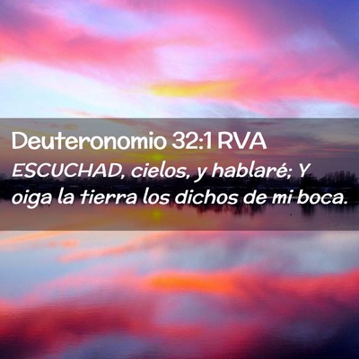 Picture 02 - Deuteronomio 32:1 RVA - ESCUCHAD, cielos, y hablaré; Y oiga la tierra - Bible Verse Picture