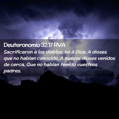 Picture 02 - Deuteronomio 32:17 RVA - Sacrificaron á los diablos, no á Dios; A dioses - Bible Verse Picture