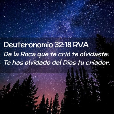 Picture 02 - Deuteronomio 32:18 RVA - De la Roca que te crió te olvidaste: Te has - Bible Verse Picture