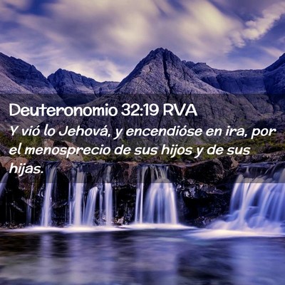 Picture 02 - Deuteronomio 32:19 RVA - Y vió lo Jehová, y encendióse en ira, por el - Bible Verse Picture