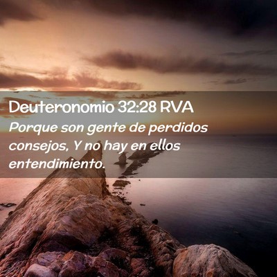 Picture 02 - Deuteronomio 32:28 RVA - Porque son gente de perdidos consejos, Y no hay - Bible Verse Picture