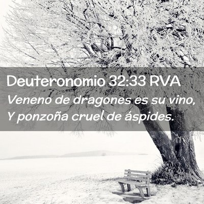 Picture 02 - Deuteronomio 32:33 RVA - Veneno de dragones es su vino, Y ponzoña cruel - Bible Verse Picture