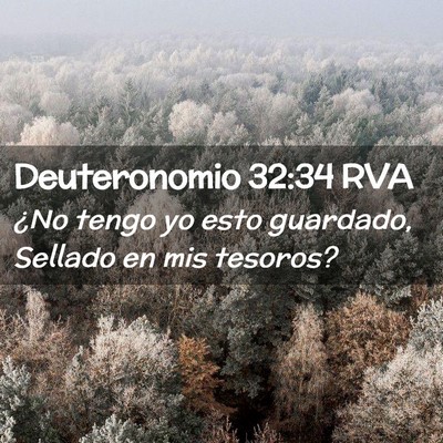 Picture 02 - Deuteronomio 32:34 RVA - ¿No tengo yo esto guardado, Sellado en mis - Bible Verse Picture