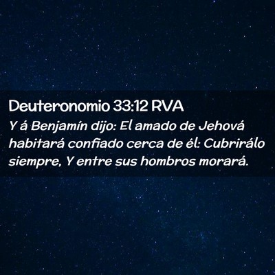 Picture 02 - Deuteronomio 33:12 RVA - Y á Benjamín dijo: El amado de Jehová - Bible Verse Picture