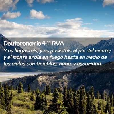 Picture 02 - Deuteronomio 4:11 RVA - Y os llegasteis, y os pusisteis al pie del monte; - Bible Verse Picture