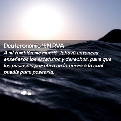 Picture 02 - Deuteronomio 4:14 RVA - A mí también me mandó Jehová entonces - Bible Verse Picture