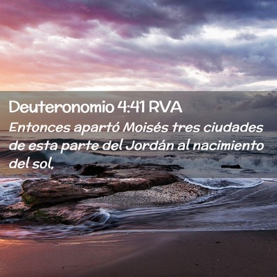 Picture 02 - Deuteronomio 4:41 RVA - Entonces apartó Moisés tres ciudades de esta - Bible Verse Picture