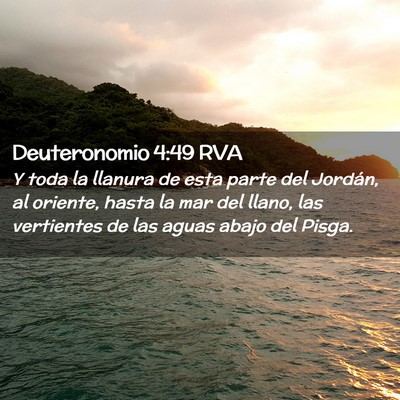 Picture 02 - Deuteronomio 4:49 RVA - Y toda la llanura de esta parte del Jordán, al - Bible Verse Picture