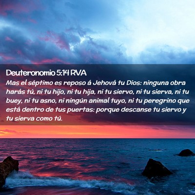 Picture 02 - Deuteronomio 5:14 RVA - Mas el séptimo es reposo á Jehová tu Dios: - Bible Verse Picture